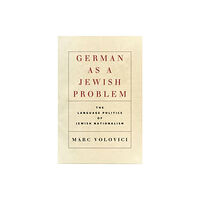 Stanford university press German as a Jewish Problem (inbunden, eng)