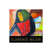 University Press of Mississippi The Paintings and Drawings of Clarence Major (inbunden, eng)