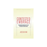 Stanford university press Contested Embrace (häftad, eng)