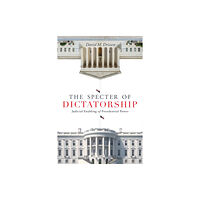 Stanford university press The Specter of Dictatorship (häftad, eng)