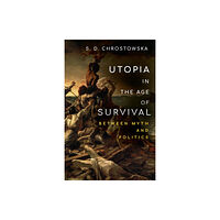 Stanford university press Utopia in the Age of Survival (häftad, eng)