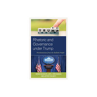 Lexington books Rhetoric and Governance under Trump (häftad, eng)