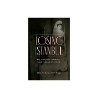 Stanford university press Losing Istanbul (häftad, eng)