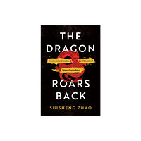 Stanford university press The Dragon Roars Back (häftad, eng)