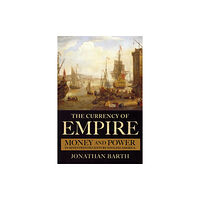 Cornell University Press The Currency of Empire (häftad, eng)