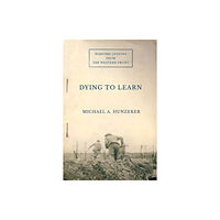 Cornell University Press Dying to Learn (inbunden, eng)