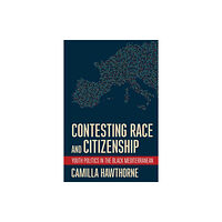 Cornell University Press Contesting Race and Citizenship (häftad, eng)