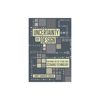 Cornell University Press Uncertainty by Design (häftad, eng)