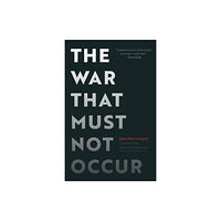 Stanford university press The War That Must Not Occur (inbunden, eng)