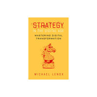 Stanford university press Strategy in the Digital Age (inbunden, eng)