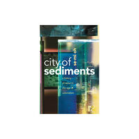 Stanford university press City of Sediments (häftad, eng)