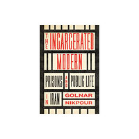 Stanford university press The Incarcerated Modern (häftad, eng)