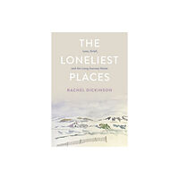 Cornell University Press The Loneliest Places (häftad, eng)