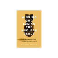 Stanford university press Winning and Losing the Nuclear Peace (häftad, eng)