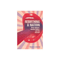 University Press of Mississippi Rebirthing a Nation (häftad, eng)