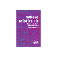 University Press of Mississippi Where Misfits Fit (häftad, eng)