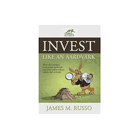 First Edition Design Publishing Invest Like an Aardvark (inbunden, eng)