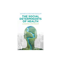 John Wiley And Sons Ltd The Social Determinants of Health (häftad, eng)