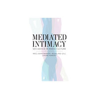 John Wiley And Sons Ltd Mediated Intimacy (häftad, eng)