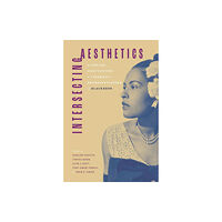 University Press of Mississippi Intersecting Aesthetics (häftad, eng)