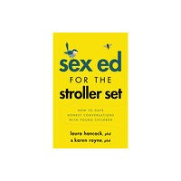 American Psychological Association Sex Ed for the Stroller Set (häftad, eng)