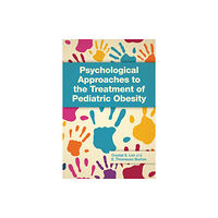 American Psychological Association Psychological Approaches to the Treatment of Pediatric Obesity (häftad, eng)