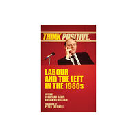 Manchester university press Labour and the Left in the 1980s (inbunden, eng)