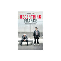 Manchester university press Decentring France (häftad, eng)