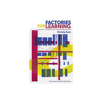 Manchester university press Factories for Learning (häftad, eng)