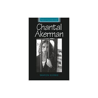 Manchester university press Chantal Akerman (häftad, eng)