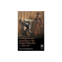 Manchester university press Intelligence and Espionage in the English Republic c. 1600–60 (inbunden, eng)