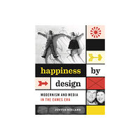 University of Minnesota Press Happiness by Design (inbunden, eng)