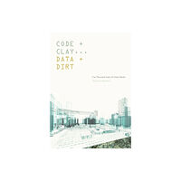 University of Minnesota Press Code and Clay, Data and Dirt (häftad, eng)