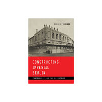 University of Minnesota Press Constructing Imperial Berlin (häftad, eng)