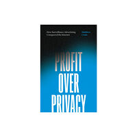 University of Minnesota Press Profit over Privacy (häftad, eng)