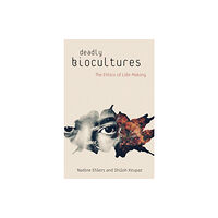 University of Minnesota Press Deadly Biocultures (häftad, eng)