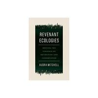 University of Minnesota Press Revenant Ecologies (häftad, eng)