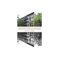 University of Minnesota Press Urbanism without Guarantees (inbunden, eng)