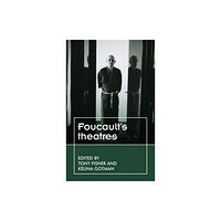 Manchester university press Foucault’S Theatres (inbunden, eng)