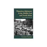 Manchester university press Migration Diplomacy in the Middle East and North Africa (inbunden, eng)