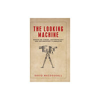 Manchester university press The Looking Machine (inbunden, eng)