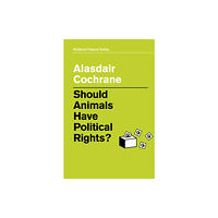 John Wiley And Sons Ltd Should Animals Have Political Rights? (häftad, eng)