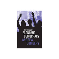 John Wiley And Sons Ltd The Case for Economic Democracy (häftad, eng)