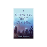 John Wiley And Sons Ltd A Sleepwalker's Guide to Social Media (häftad, eng)