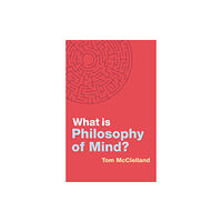 John Wiley And Sons Ltd What is Philosophy of Mind? (häftad, eng)