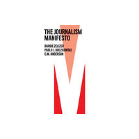 John Wiley And Sons Ltd The Journalism Manifesto (häftad, eng)