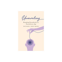 University of Minnesota Press Unraveling (häftad, eng)