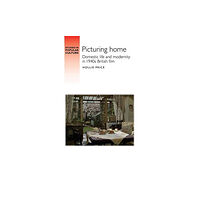 Manchester university press Picturing Home (inbunden, eng)