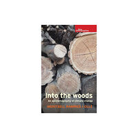 Manchester university press Into the Woods (inbunden, eng)