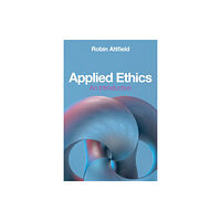 John Wiley And Sons Ltd Applied Ethics (häftad, eng)